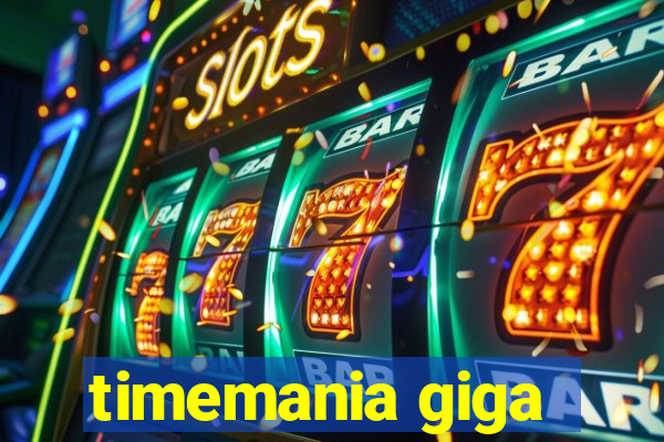 timemania giga-sena